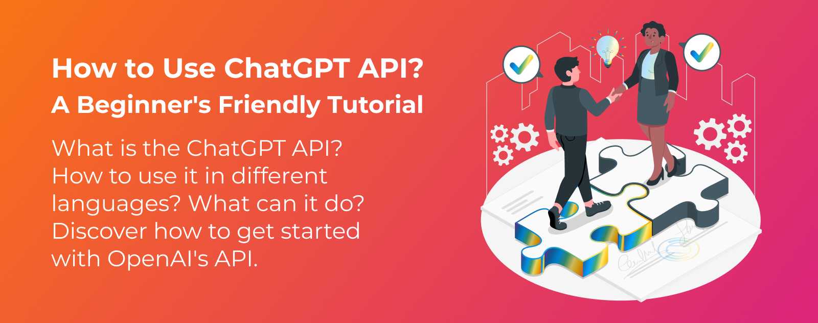 How to Use ChatGPT API? The Complete Tutorial